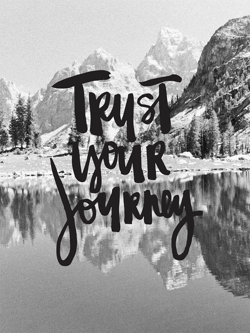 mantra : Trust Your Journey