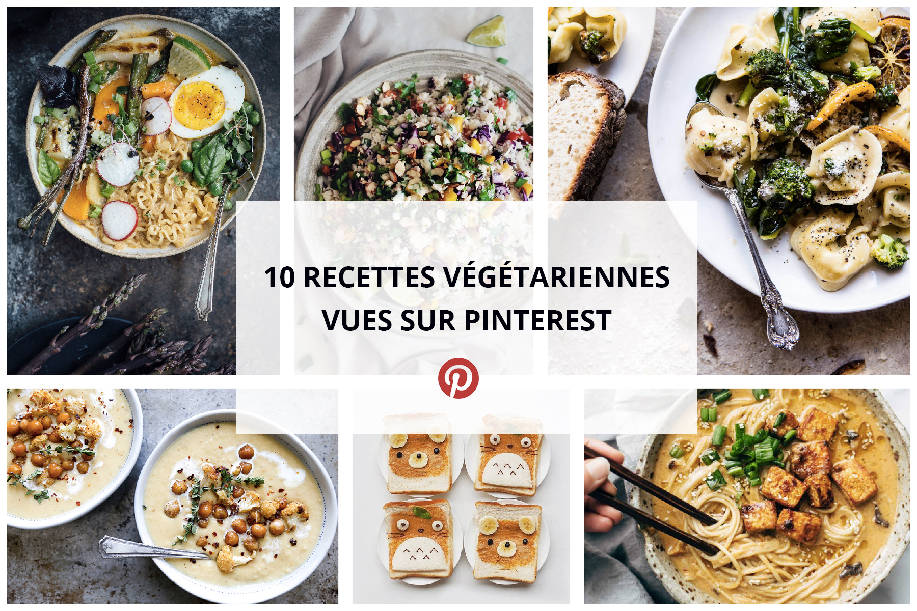 10 recettes végétariennes vues sur Pinterest