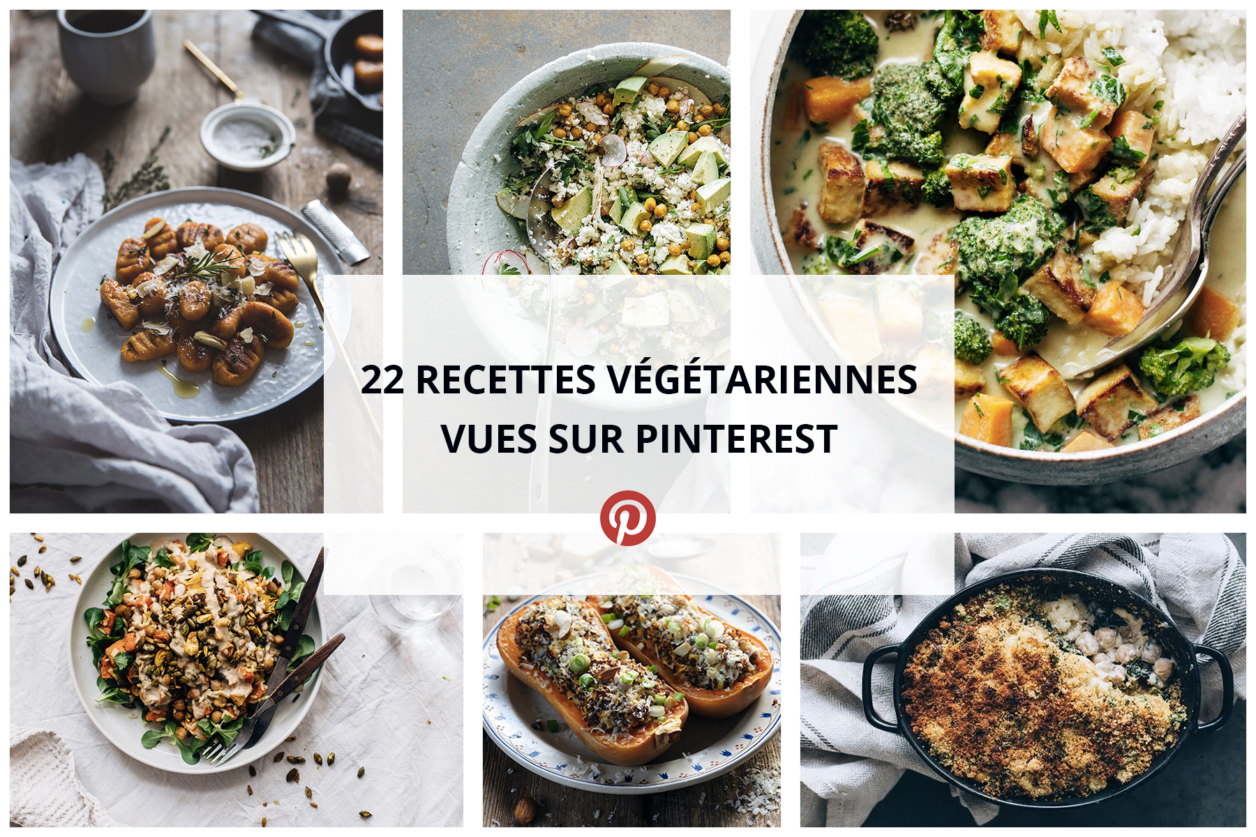22 Recettes végétariennes repérées sur Pinterest